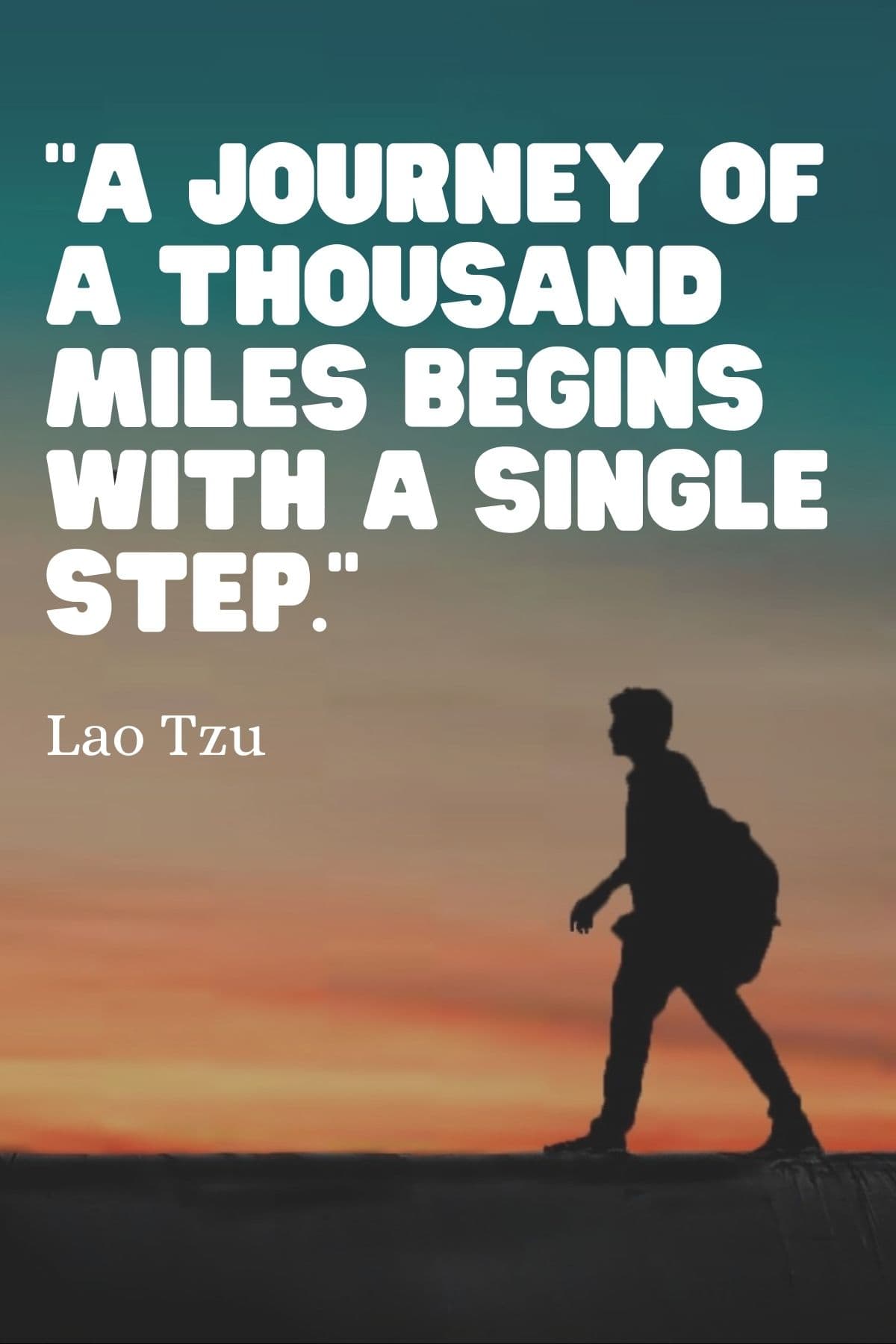 “A journey of a thousand miles begins with a single step.” – Lao Tzu fresh start quote